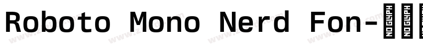 Roboto Mono Nerd Fon字体转换